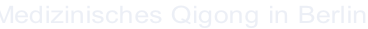 Medizinisches Qigong in Berlin
